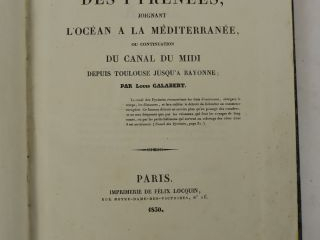GALABERT (Louis). Canal des Pyrénées, joignant l'Océan à la Méditerran