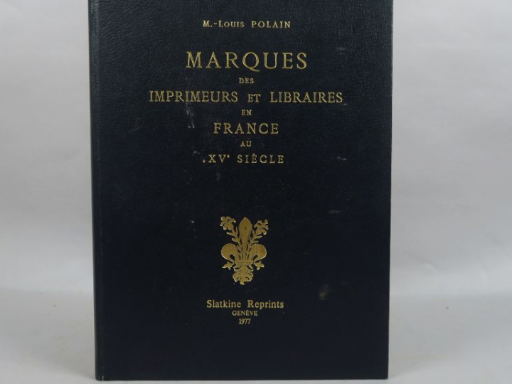 POLAIN (M.-Louis). Marques des Imprimeurs et Libraires en France au XV