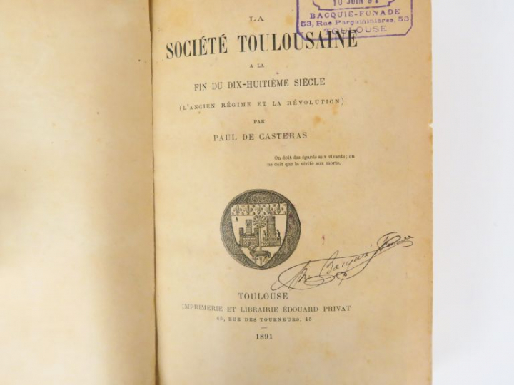 CASTERAS (Paul de). La Société toulousaine à la fin du dix-huitième si