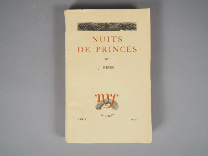 KESSEL (Joseph). Nuit des Princes. Paris, NRF. Coll. A la Gerbe 1930. 