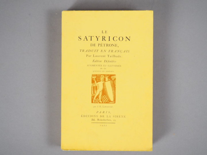 PETRONE. La Satiricon. Traduction de Laurent Tailhade. Illustrations d
