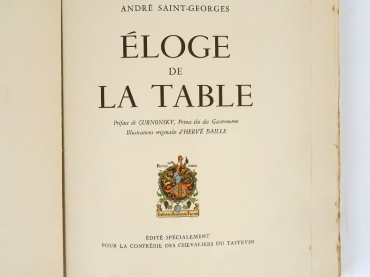 SAINT-GEORGES (André). Eloge de la table. Préface de Curnonsky. Illust