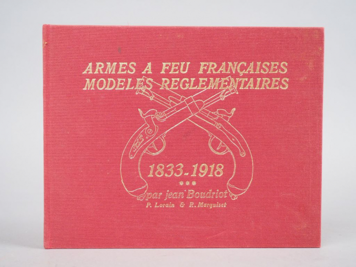 BOUDRIOT (Jean). Armes à feu françaises, modèles règlementaires. 1833-
