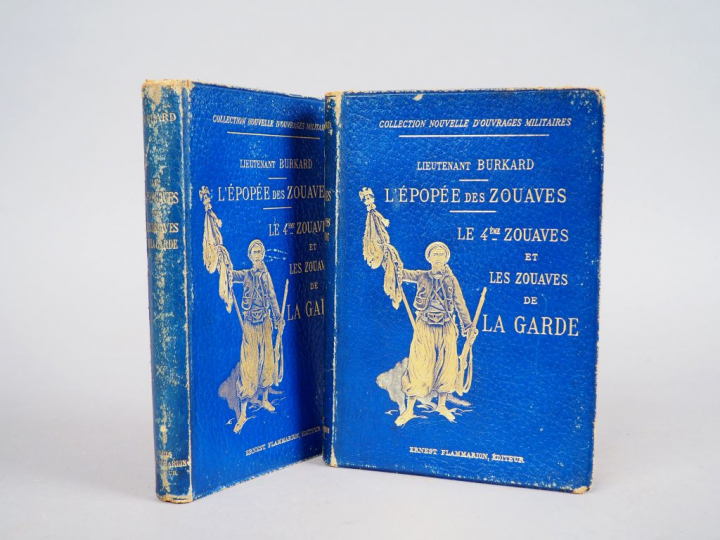 BURKARD (Lieutenant). L’Epopée des zouaves. Le 4ème zouave et les zoua