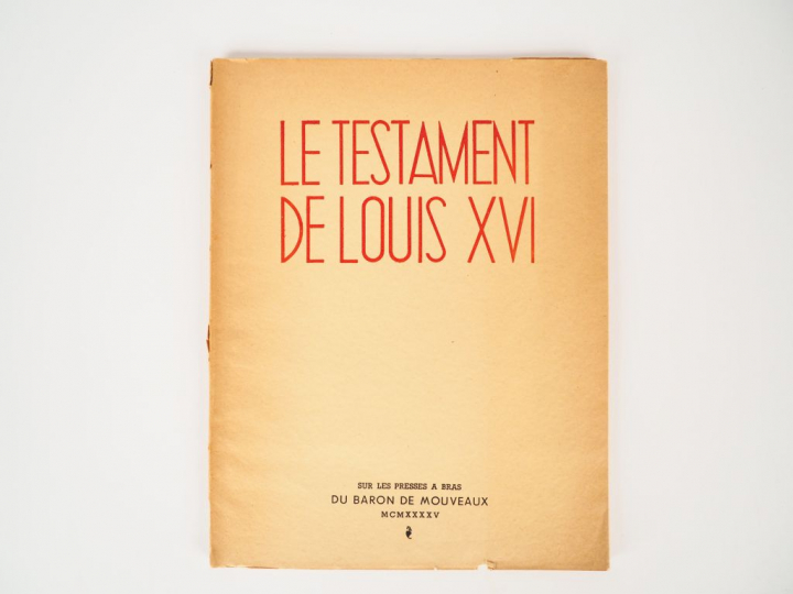 LE TESTAMENT DE LOUIS XVI. Préface du Comte Pierre-Ghislain de Chevry.