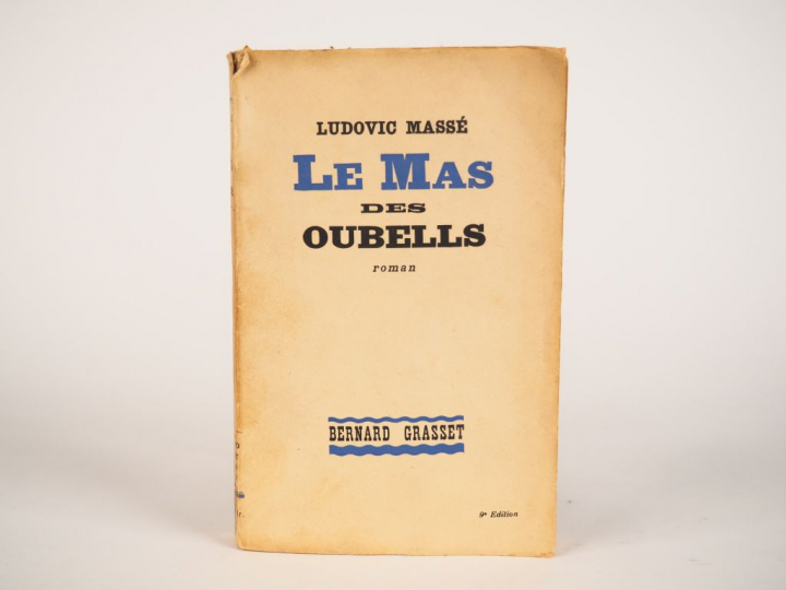 MASSE (Ludovic). Le Mas des Oubelles. Roman, Paris, Grasset 1933. in-1
