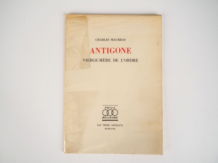MAURRAS (Charles). Antigone, vierge-mère de l'ordre. Genève, les Trois