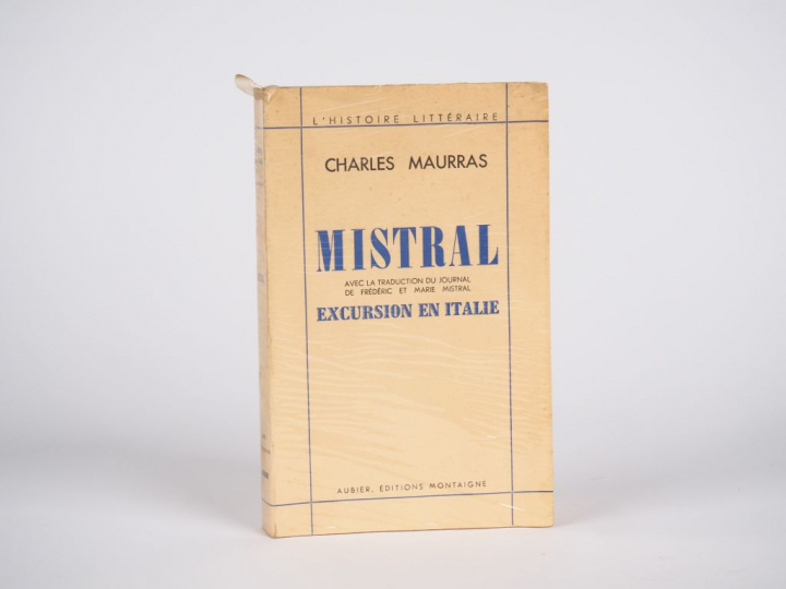 MAURRAS (Charles). Mistral. Excursion en Italie. Avec la traduction du