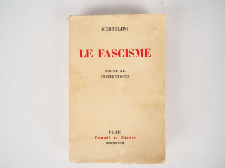 Vente aux enchères MUSSOLINI. Le Fascisme. Doctrine. Institutions. Paris, Denoël et Steel