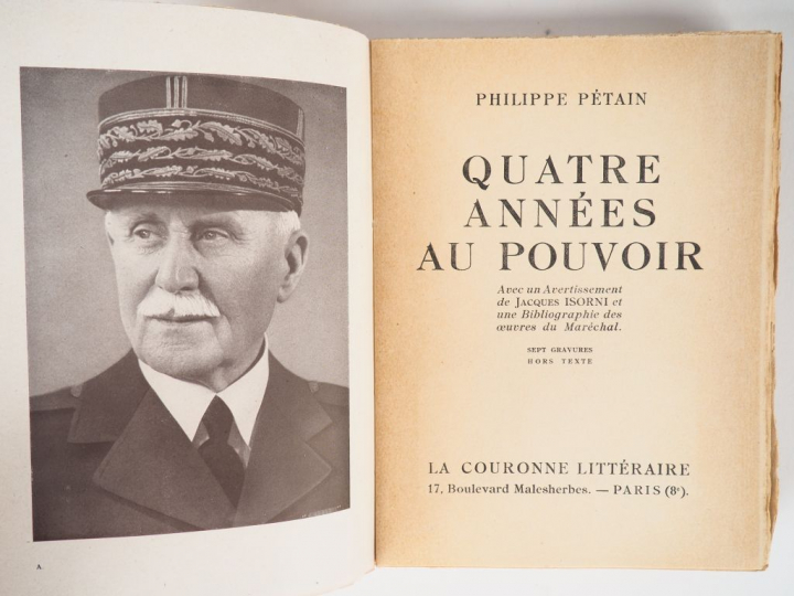 PETAIN (Philippe). Quatre années au pouvoir. Avec un avertissement de 