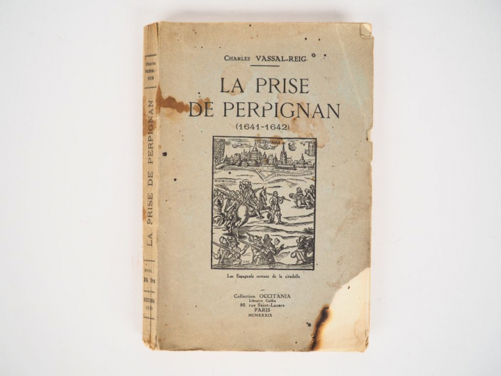 VASSAL-REIG (Charles). La prise de Perpignan (1661-1642). Paris, Colle