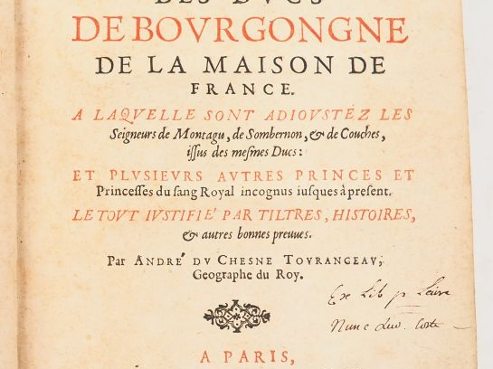[BOURGOGNE]. DU CHESNE (André). HISTOIRE GÉNÉALOGIQUE DES DUCS DE BOUR