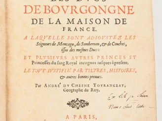 Vente aux enchères [BOURGOGNE]. DU CHESNE (André). HISTOIRE GÉNÉALOGIQUE DES DUCS DE BOUR