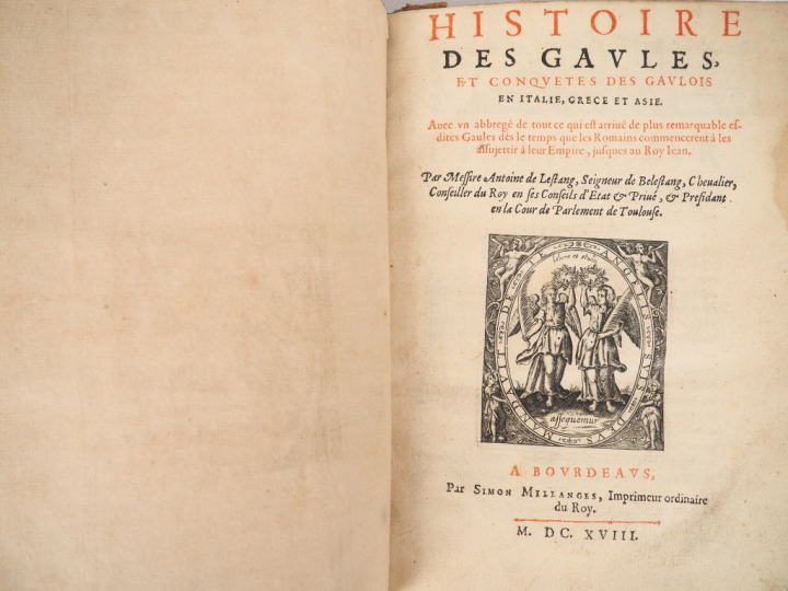 LESTANG (Ant. de). HISTOIRE DES GAULES. Bordeaux, Millanges, 1618. In-
