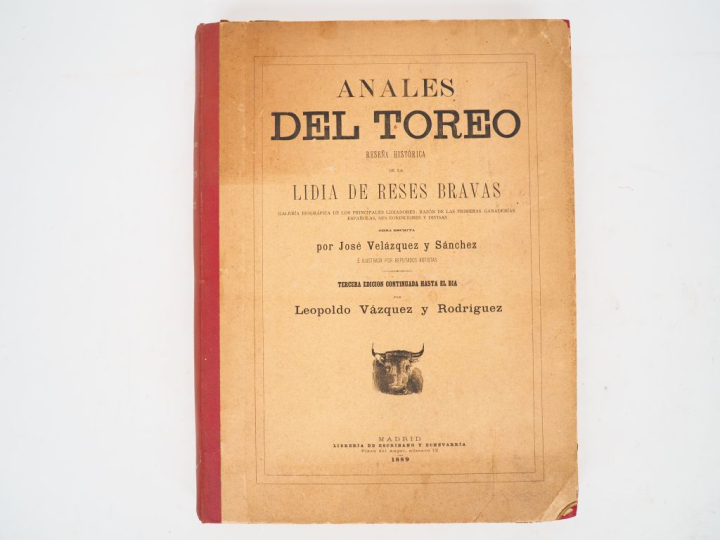 [TAUROMACHIE]. VELASQUEZ Y SANCHEZ (José). ANALES DEL TOREO. Reseña hi