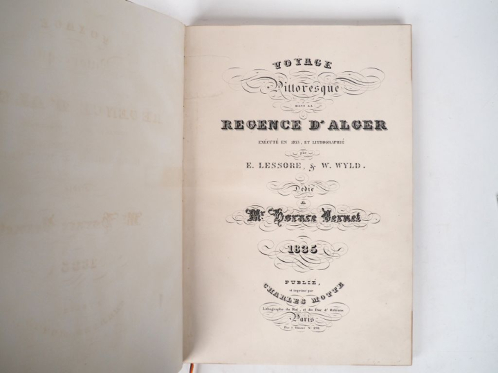 [ALGÉRIE]. LESSORE (E.) - WILD (W.). VOYAGE PITTORESQUE DANS LA RÉGENC