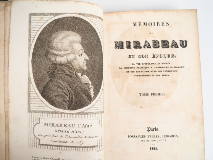 [MIRABEAU (H.-G. Riqueti de)]. MÉMOIRES SUR MIRABEAU, et son époque, s