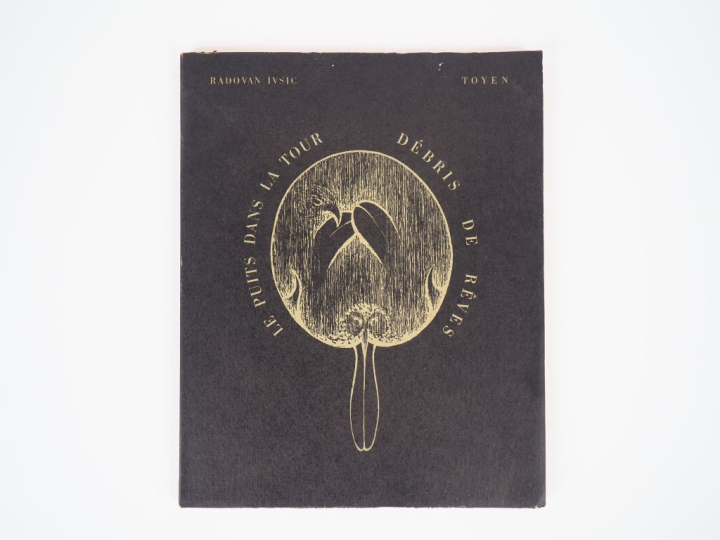 [TOYEN]. IVSIC (Radovan). LE PUITS DANS LA TOUR – DÉBRIS DE RÊVES. Cyc