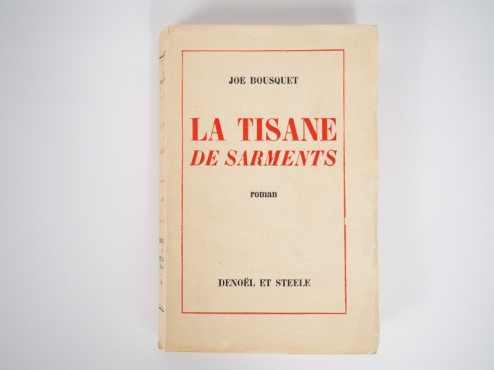 BOUSQUET (Joë). LA TISANE DE SARMENTS. P., Denoël et Steele, 1936. In-