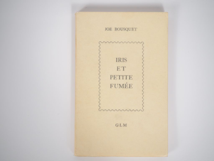 BOUSQUET (Joë). IRIS ET PETITE FUMÉE. P., G.L.M., 1939. In-12 broché. 