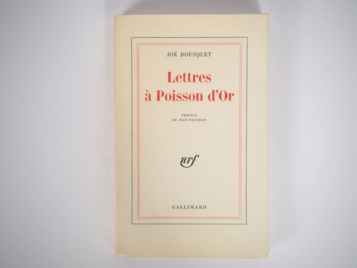 BOUSQUET (Joë). LETTRES À POISSON D’OR. Préface de Jean Paulhan. P., G