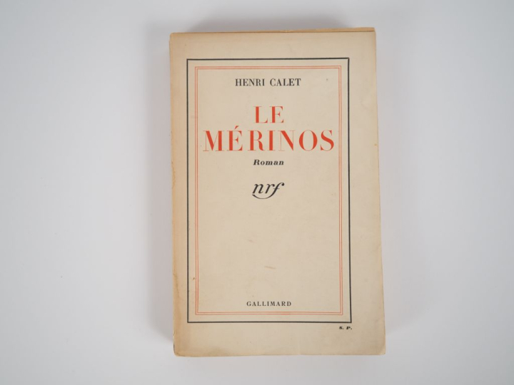 CALET (Henri). LE MÉRINOS. Roman. P., Gallimard, 1937. In-12 broché. D