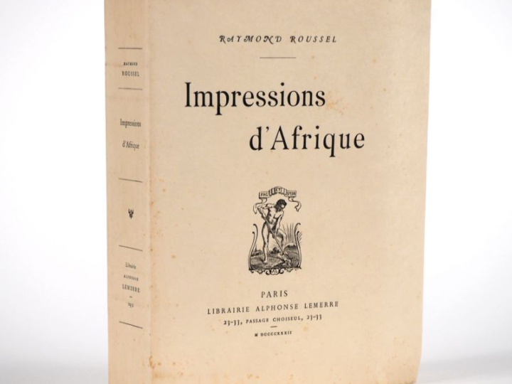 ROUSSEL (Raymond). IMPRESSIONS D’AFRIQUE. P., Lemerre, 1932. In-8 broc