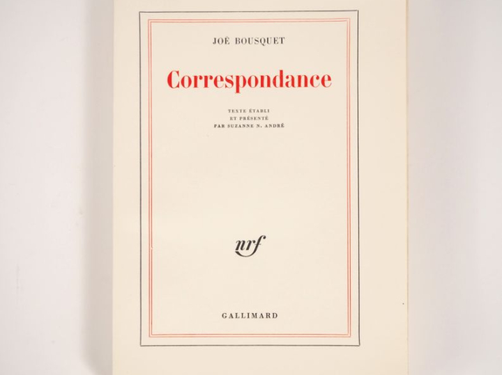 BOUSQUET (Joë). CORRESPONDANCE. Texte établi et présenté par Suzanne N